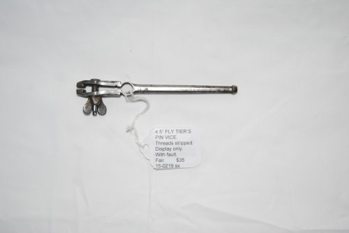 FLY TIER'S PIN VICE. 4.5 in. long; Milled steel; Regular flange, not extended.; hook secured by wing nut. Threads stripped, so only a Display Piece.